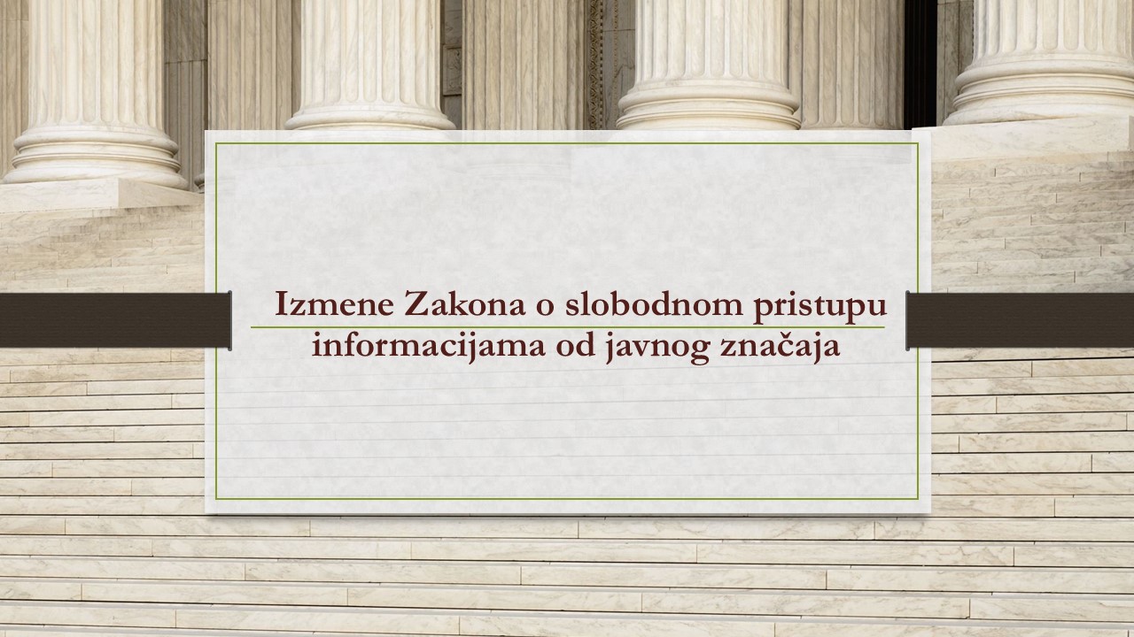 Saopštenje povodom povlačenja Predloga Zakona o izmenama i dopunama Zakona o slobodnom pristupu informacijama od javnog značaja - prilika za sistemsku i inkluzivnu reformu 