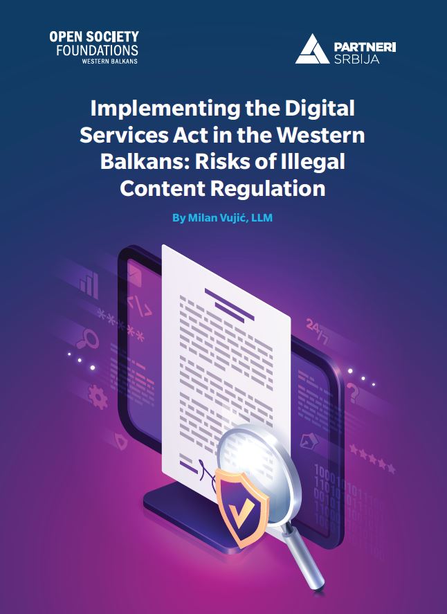 Implementing the Digital Services Act in the Western Balkans: Risks of Illegal Content Regulation