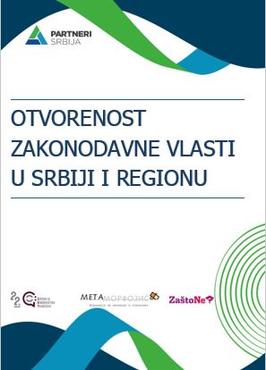 Otvorenost zakonodavne vlasti u Srbiji i regionu 